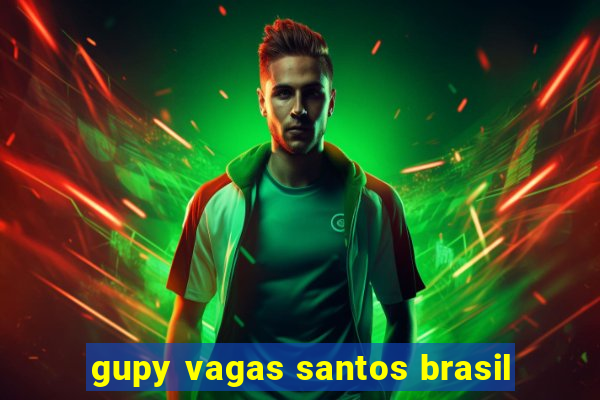 gupy vagas santos brasil